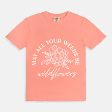Gardener T-shirt "All Your Weeds Be Wildflowers" Gift for Gardener, Wildflower Tee, Wildflower Gift, Gardening Shirt