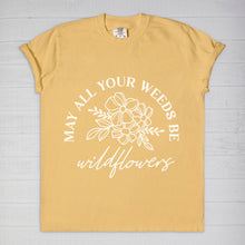 Gardener T-shirt "All Your Weeds Be Wildflowers" Gift for Gardener, Wildflower Tee, Wildflower Gift, Gardening Shirt