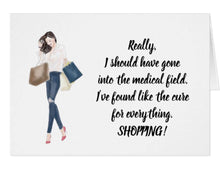 Funny Greeting Card For Her 5 X 7 Shopping is the Cure