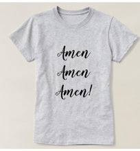 Women&#39;s Fun Faith T-shirt &quot;Amen Amen Amen!&quot;