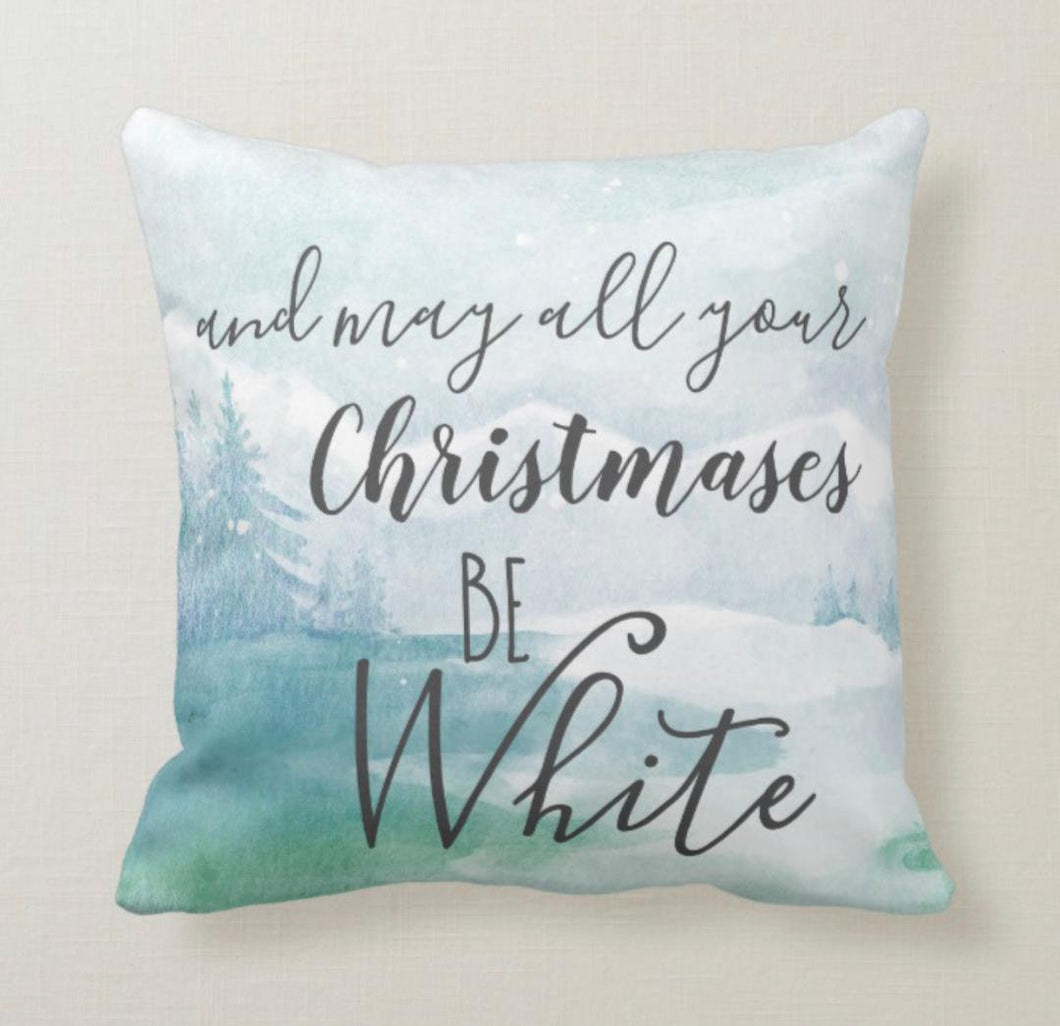 Throw Pillow, Snow Landscape, May All Your Christmases Be White, Typography, Watercolor Wilderness, Blue and White, Accent Pillow