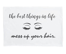 White Pillowcase, Eyelashes, Best Things In Life Mess Up Your Hair, Pillowcase with words, Funny Pillowcase, White Bedding