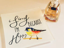 Music Glass Trinket Dish, I Sing Because I’m Happy, Watercolor Bird