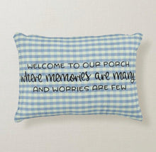 Porch Welcome Pillow "Memories Many, Worries Few" Words, Blue Gingham, Accent Pillow