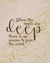 Home Office Prints, Ready to Frame, Wall Decor "When the roots are deep there is no reason to fear the wind." Home Office Wall Art