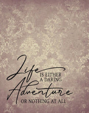 Home Office Prints, Ready to Frame, Wall Decor "Life is Either A Daring Adventure or Nothing At All" Home Office Wall Art