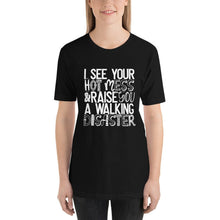 Unisex T-shirt, Black,  Funny, Bella Canvas "I See Your Hot Mess and Raise It A Walking Disaster" Short Sleeve Tee