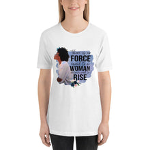 T-shirt, Woman Determined to Rise, Unisex T-Shirt, Bella Canvas, Quote "There is No Force Equal to a Woman Determined to Rise" Short Sleeve