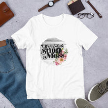Funny, Unisex T-Shirt "Life Update Still a Mess" Bella Canvas, Floral Sublimation, Women T-shirt Design, Short Sleeve