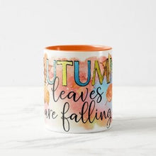 Fall Ceramic Mug, "Autumn Leaves Are Falling'" Two Tone 11 oz mug, Gift Mug With Words, Autumn Leaves Mug, Gift for Her FREE Shipping!