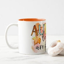 Fall Ceramic Mug, "Autumn Leaves Are Falling'" Two Tone 11 oz mug, Gift Mug With Words, Autumn Leaves Mug, Gift for Her FREE Shipping!