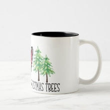Christmas Ceramic Mug, "Peace Love Christmas Trees" Two Tone 11 oz mug, Christmas Gift Mug, Mug With Words