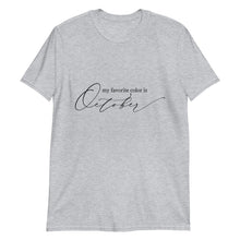 Fall T-shirt, Unisex "My favorite color is October" Short-Sleeve, October T-shirt