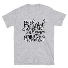 Funny Women T-Shirt, She Believed She Could But Really Tired, Unisex, Gift for Her