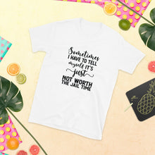 Funny Unisex T-shirt, Not Worth the Jail Time, Funny Saying T-shirt