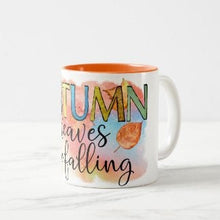 Fall Ceramic Mug, "Autumn Leaves Are Falling'" Two Tone 11 oz mug, Gift Mug With Words, Autumn Leaves Mug, Gift for Her FREE Shipping!