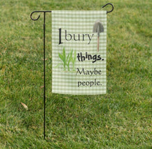 Funny Garden Flag, I Bury Things Maybe People, Green Gingham Garden Flag,  Gift for Gardener, Gardening Gift, Funny Saying Garden Flag