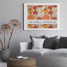 Floral Print, Wildflowers, Nevertheles She Bloomed, Orange & Yellow, Floral, Typography, Inspirational, Quote, Wall Art Poster
