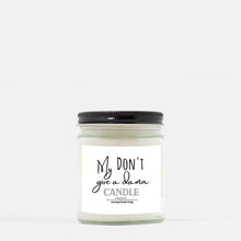 Don't Give a Damn Candle, Hand Poured 9 oz, Message Candle, Candle With Saying, Funny Gift, Any Occasion Gift