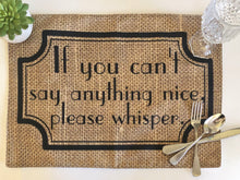Funny Thanksgiving Placemat "If You Can't Say Anything Nice, Please Whisper" Fall Cloth Placemat, Burlap Design, Fall Table Decor
