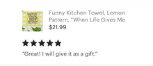 Funny Kitchen Towel, Lemon Pattern, "When Life Gives Me Lemons..." Gift For Her, Lemon Kitchen