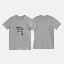 Bella Canvas Unisex Tee "When God Made Me He Said Ta Da" Athletic Heather T-shirt, Faith Tee, Funny Saying Tee, Gift for Her